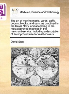 海外直订医药图书The Art of Making Masts, Yards, Gaffs, Booms, Blocks, and Oars, as Practised in  英国皇家海军按照商