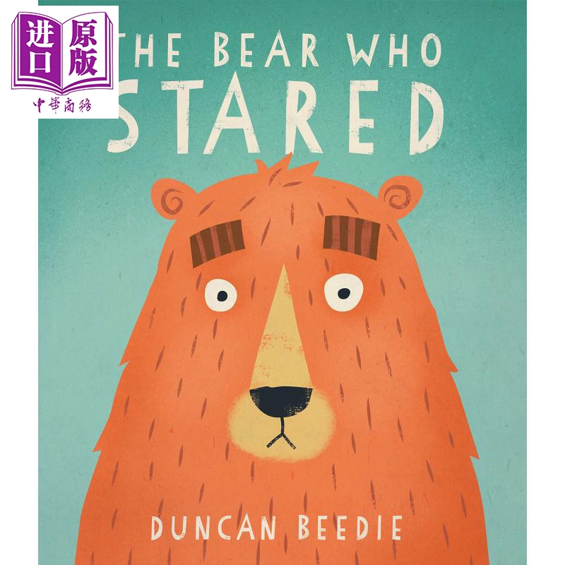 现货 Duncan Beedie：The Bear Who Stared 胆小的熊 精品绘本 低幼亲子故事绘本 平装 英文原版 3-6岁【中商原版】 书籍/杂志/报纸 儿童读物原版书 原图主图