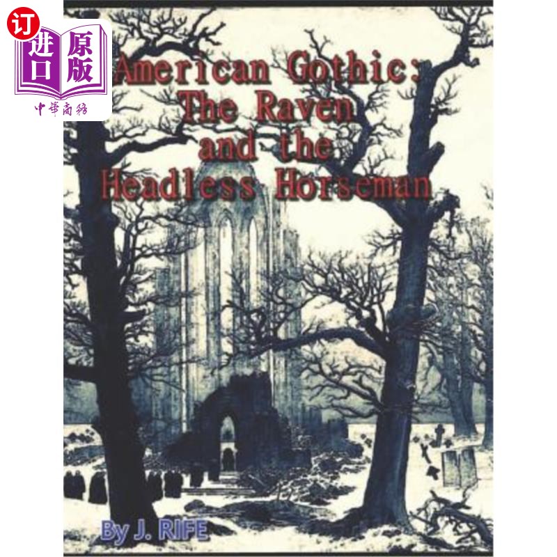 海外直订American Gothic: The Raven and the Headless Horseman 《美国哥特式:乌鸦和无头骑士》