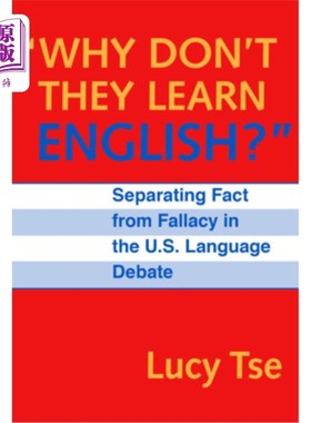 海外直订Why Don't They Learn English Separating Fact from Fallacy in the U.S. Language D 为什么他们不学习英语在美国