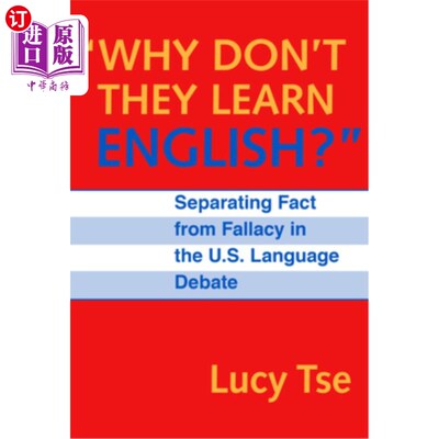 海外直订Why Don't They Learn English Separating Fact from Fallacy in the U.S. Language D 为什么他们不学习英语在美国