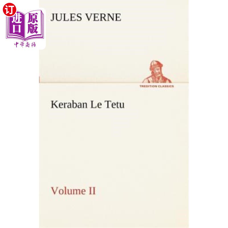 海外直订法语 Keraban Le Tetu, Volume II 《喀拉班乐德图》第二卷