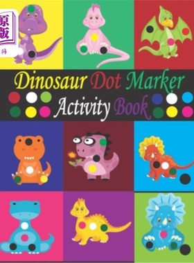 海外直订Dinosaur Dot Maker Activity Book: Cute Dinosaurs Dot Markers Activity Book for K 恐龙点画器活动手册：可爱的