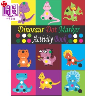 海外直订Dinosaur Dot Maker Activity Book: Cute Dinosaurs Dot Markers Activity Book for K 恐龙点画器活动手册：可爱的