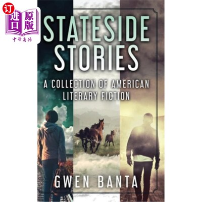 海外直订Stateside Stories: A Collection Of American Literary Fiction 《美国本土故事：美国文学小说集