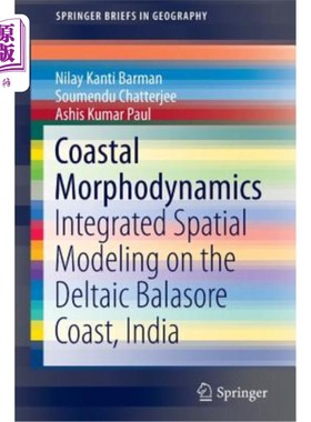 海外直订Coastal Morphodynamics: Integrated Spatial Modeling on the Deltaic Balasore Coas 海岸地貌动力学：印度三角洲