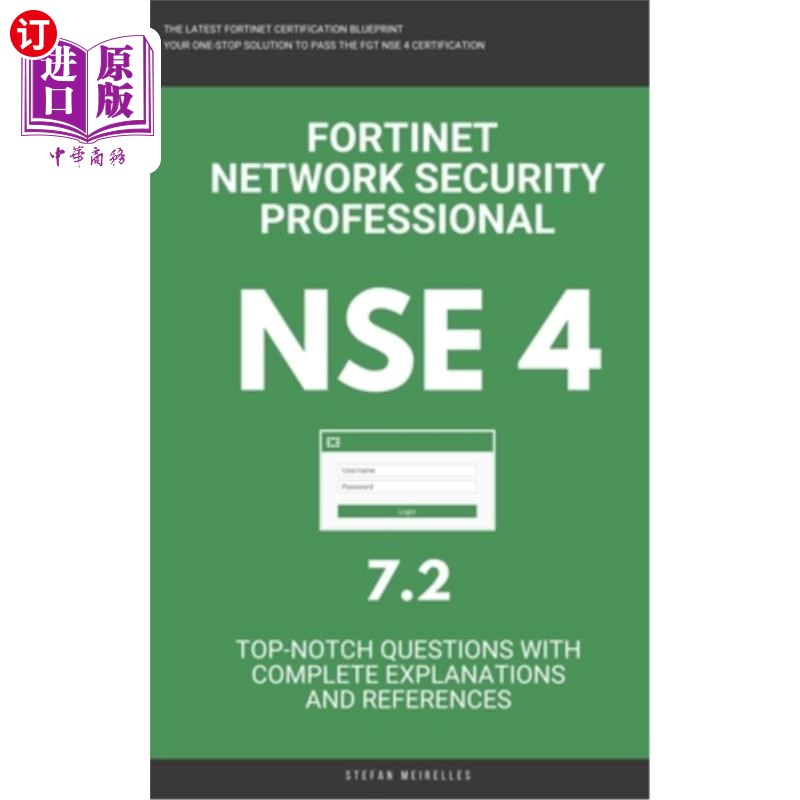 海外直订Nse 4: Fortinet: Fortigate: Fortinet Network Security Professional NSE 4 7.2 Act Nse 4: For