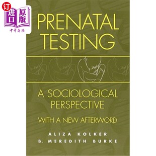 有一个 产前检查：一个社会学视角 Afterword New with Perspective Sociological Testing 海外直订医药图书Prenatal