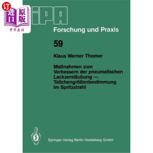 海外直订Ma?nahmen Zum Verbessern Der Pneumatischen Lackzerst?ubung -- Teilchengr??enbest 改进气动涂料雾化作业的措施