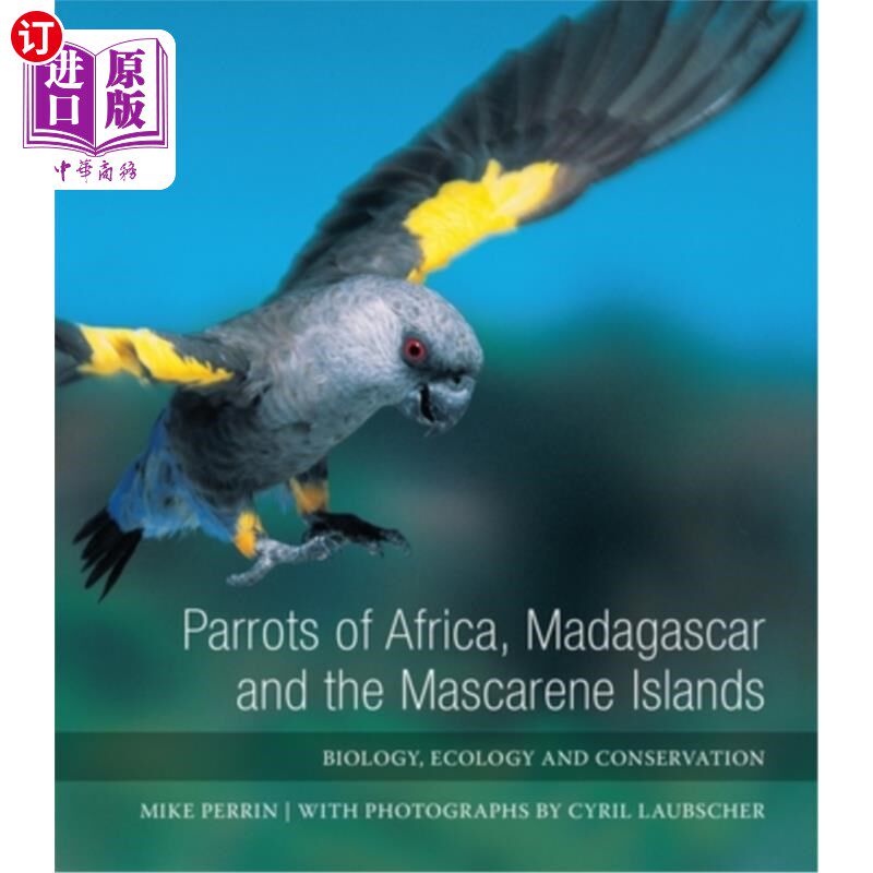 海外直订Parrots of Africa, Madagascar and the Mascarene Islands: Biology, Ecology and Co 非洲、马达加斯加和马斯克林