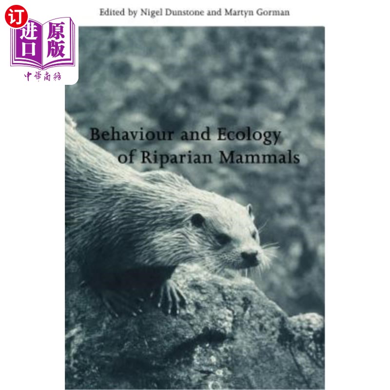 海外直订Behaviour and Ecology of Riparian Mammals 滨水哺乳动物的行为与生态学