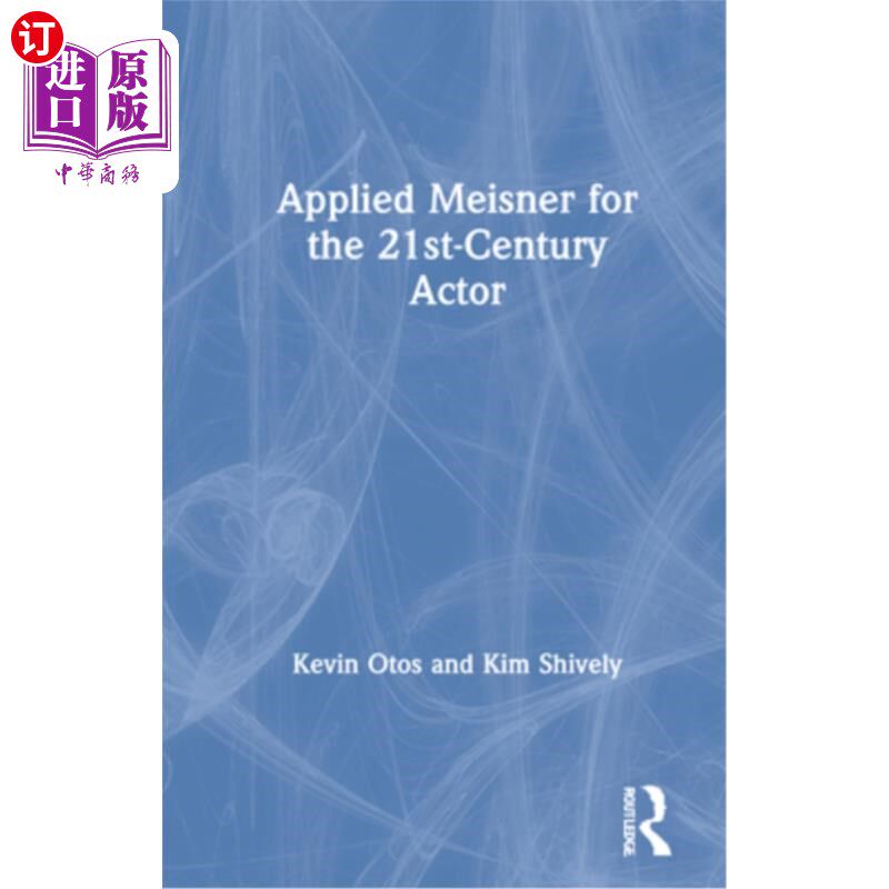 海外直订Applied Meisner for the 21st-Century Actor 应用迈斯纳的21世纪演员