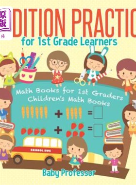 海外直订Addition Practice for 1st Grade Learners - Math Books for 1st Graders Children's 一年级学生附加练习-一年级