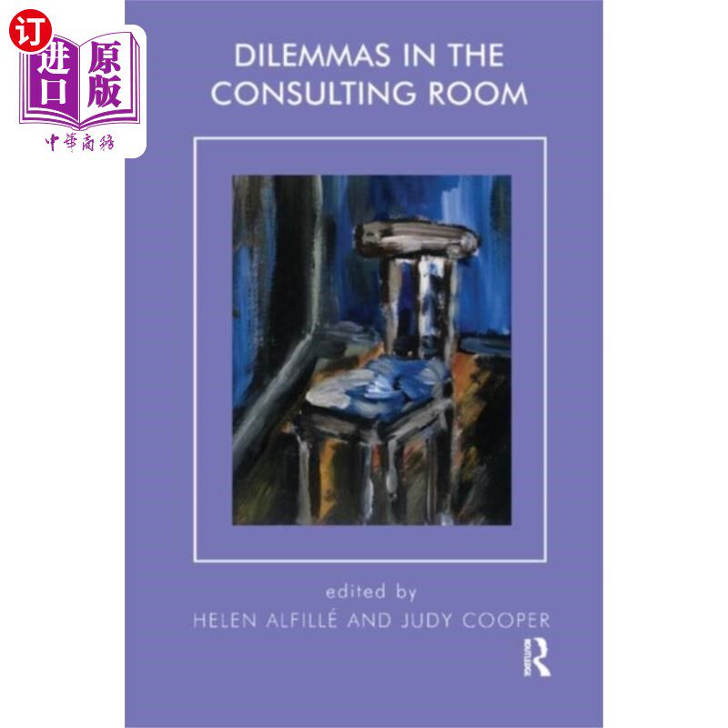 海外直订Dilemmas in the Consulting Room 咨询室的困境