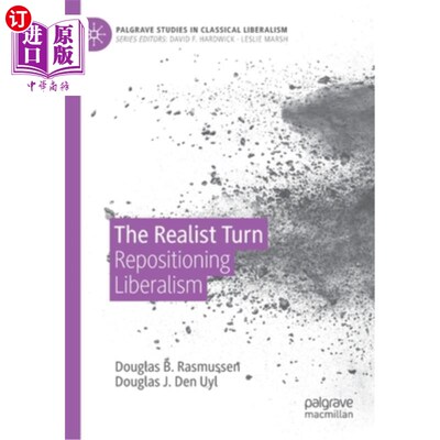 海外直订The Realist Turn: Repositioning Liberalism 现实主义转向:重新定位自由主义