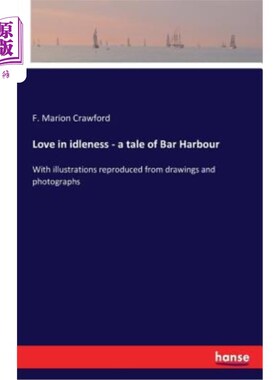 海外直订Love in Idleness - A Tale of Bar Harbour 懒惰中的爱——酒吧港的故事