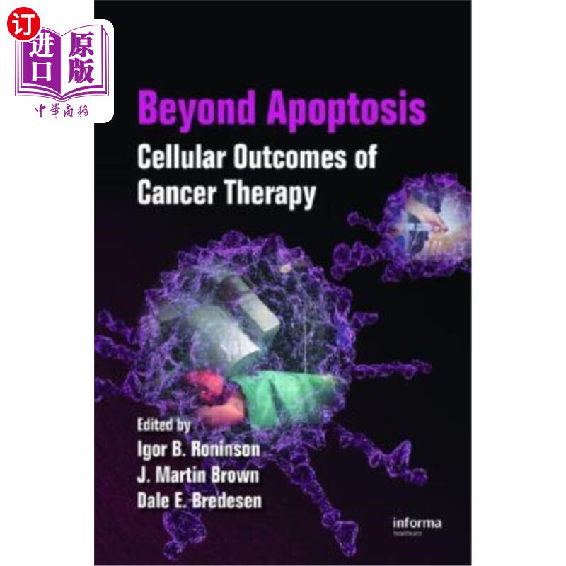 海外直订医药图书Beyond Apoptosis: Cellular Outcomes of Cancer Therapy 超越细胞凋亡:癌症治疗的细胞结果
