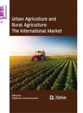 海外直订Urban Agriculture and Rural Agriculture: The Int... 都市农业与农村农业:国际市场