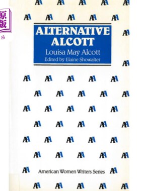 海外直订Alternative Alcott by Louisa May Alcott 路易莎·梅·奥尔科特的《另类奥尔科特》