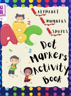 海外直订Dot Markers Activity Book: Dot Coloring Book with Animals Great to Learn Alphabe 圆点标记活动书:圆点动物着