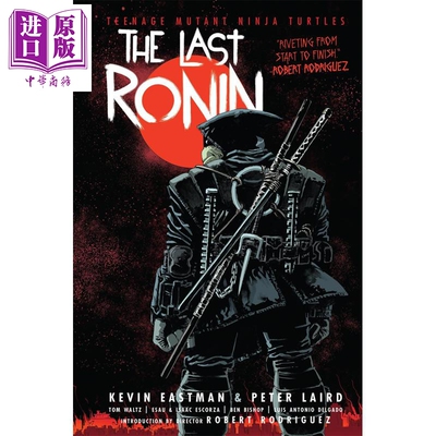预售 忍者神龟 后的浪人 英文原版 Teenage Mutant Ninja Turtles The Last Ronin Kevin Eastman  【中商原版】