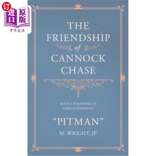 Cannock Lord Foreword With 海外直订The Chase 附有哈瑟顿勋爵 Friendship 友谊 Hatherton 坎诺克·蔡斯 前言