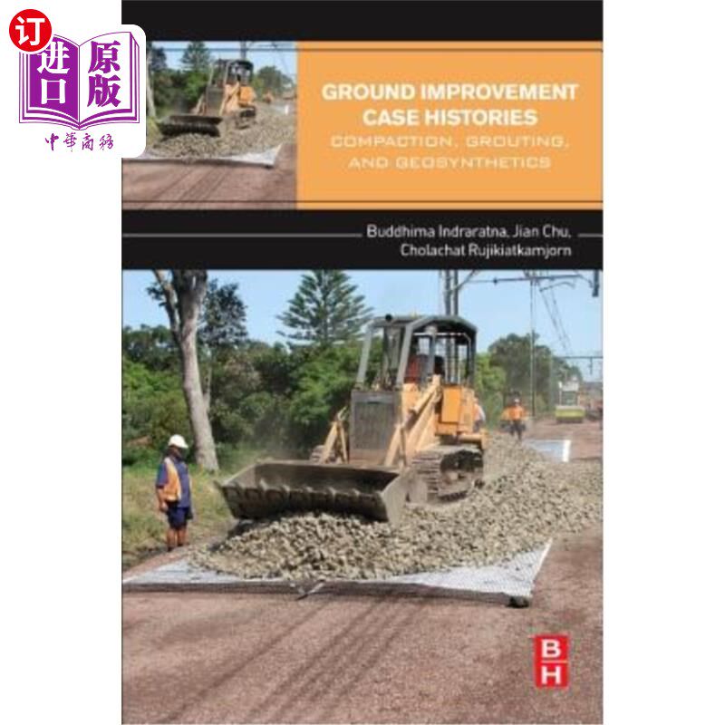 海外直订Ground Improvement Case Histories: Compaction, Grouting and Geosynthetics 地基处理案例:压实、灌浆和土工合
