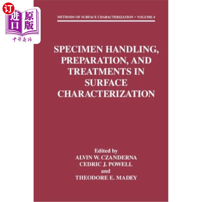 海外直订Specimen Handling, Preparation, and Treatments in Surface Characterization 表面处理中的样品处理、制备和处理