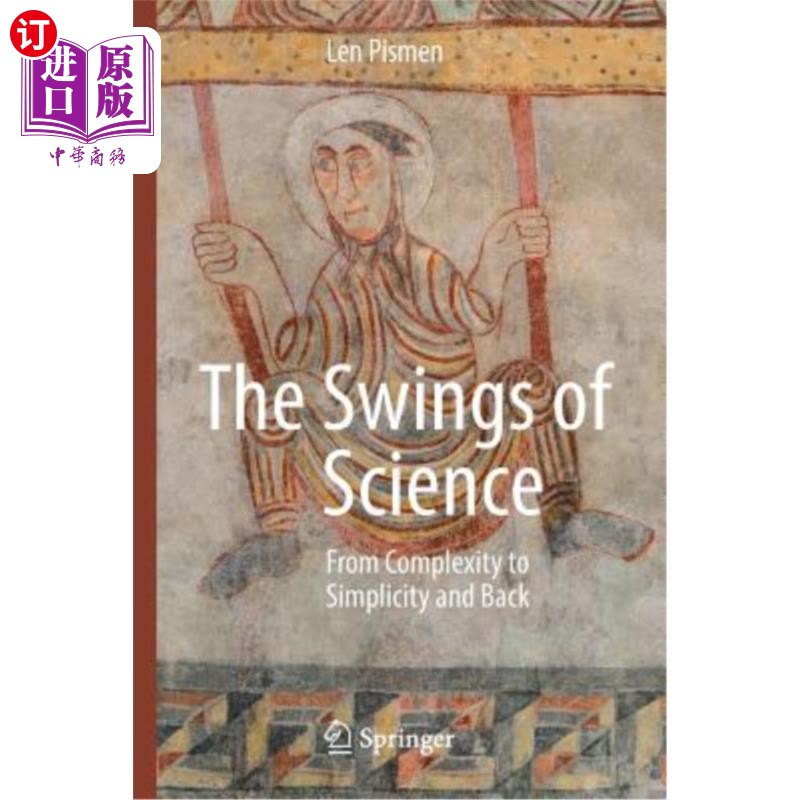 海外直订The Swings of Science: From Complexity to Simplicity and Back 科学的摇摆：从复杂性到简单性再到倒退
