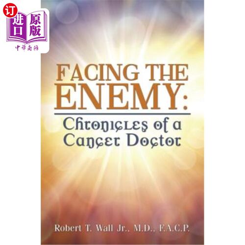 海外直订医药图书Facing the Enemy: Chronicles of a Cancer Doctor 面对敌人：癌症医生编年史