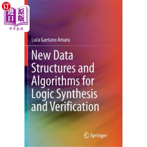 海外直订New Data Structures and Algorithms for Logic Synthesis and Verification 逻辑综合与验证的新数据结构与算法