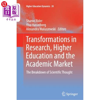 海外直订Transformations in Research, Higher Education and the Academic Market: The Break 研究、高等教育和学术市场的