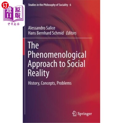 海外直订The Phenomenological Approach to Social Reality: History, Concepts, Problems 社会现实的现象学方法:历史、概