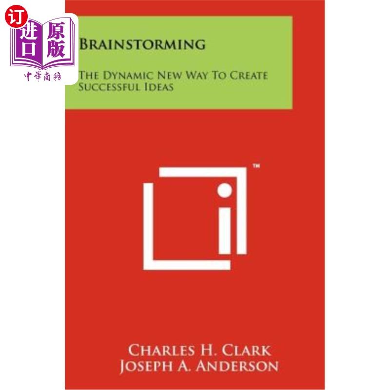 海外直订brainstorming: the dynamic new way to create successful