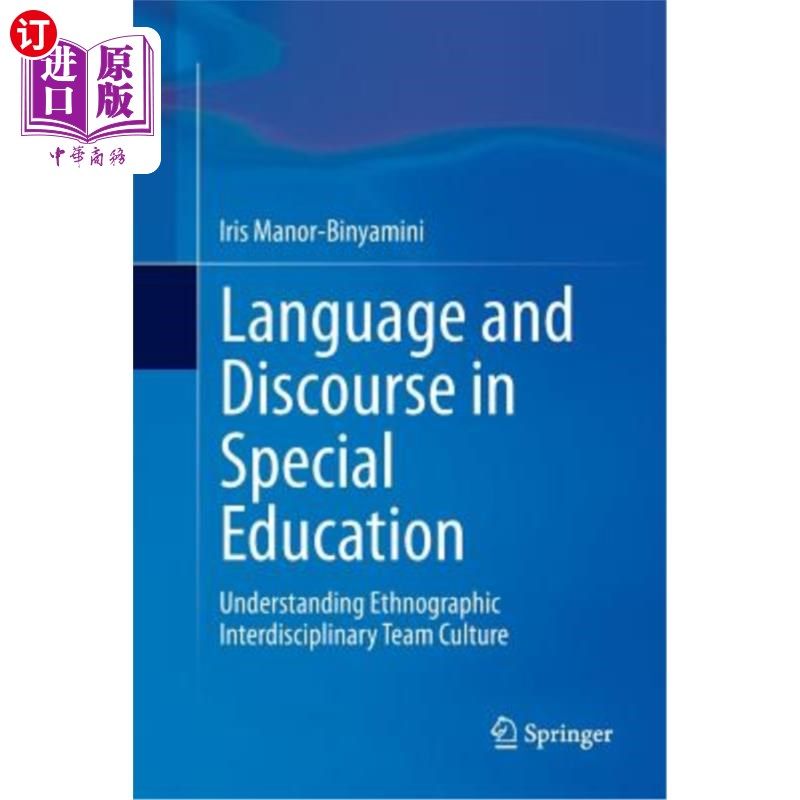 海外直订Language and Discourse in Special Education: Understanding Ethnographic Interdis 特殊教育中的语言与话语:理