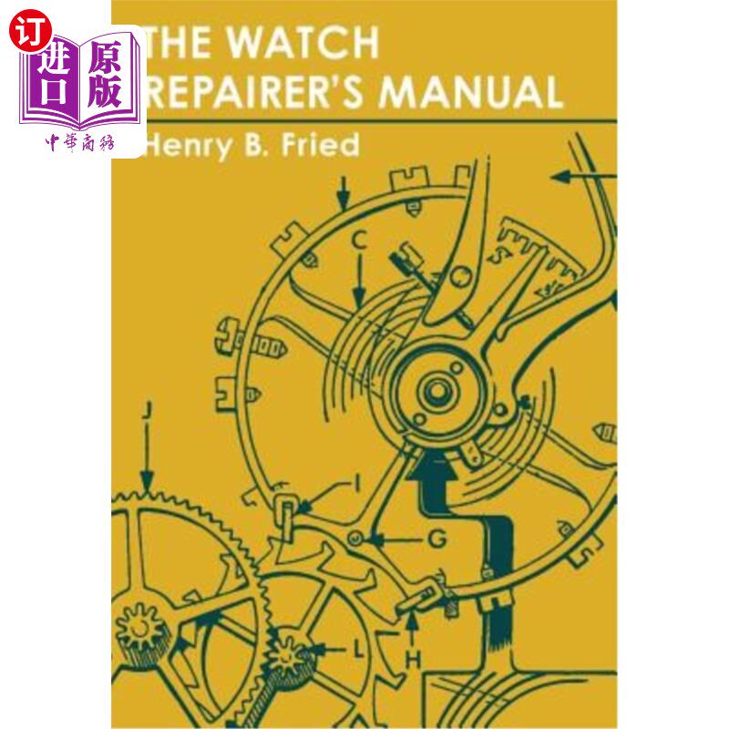 海外直订The Watch Repairer's Manual 《手表修理手册》