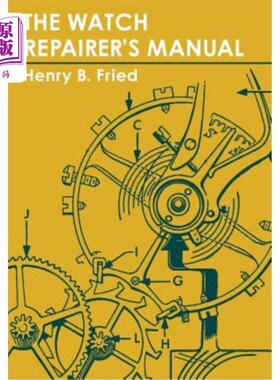 海外直订The Watch Repairer's Manual 《手表修理手册》