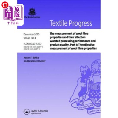 海外直订The Measurement of Wool Fibre Properties and Their Effect on Worsted Processing  羊毛纤维性能的测定及其对精