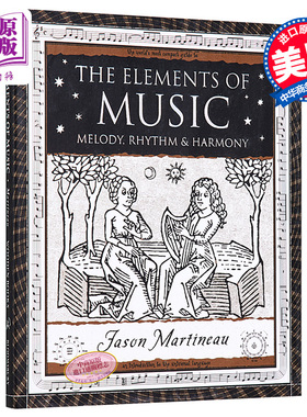 音乐要素 英文原版 The Elements of Music Melody Rhythm Harmony Jason Martineau Wooden Books 科普系列【中商原版】