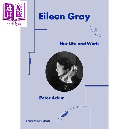 Eileen Gray:Her Life and Work 进口艺术 艾琳·格雷：她的生活和工作 建筑家具设计现代主义 【中商原版】