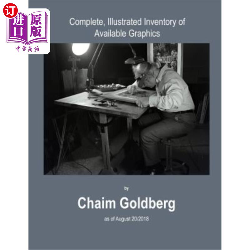 海外直订Complete, Illustrated Inventory of Available Graphics by Chaim Goldberg: Invento Chaim Gold