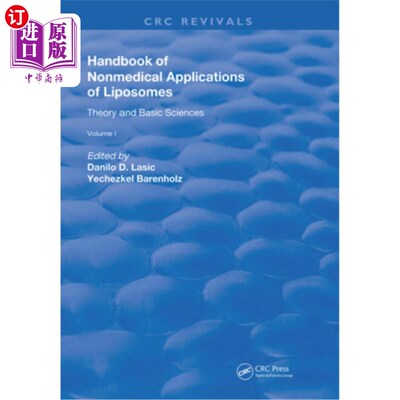 海外直订Handbook of Nonmedical Applications of Liposomes: Theory and Basic Sciences 脂质体的非医学应用手册:理论和基