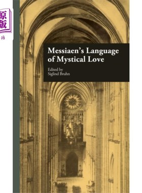 海外直订Messiaen's Language of Mystical Love 梅西安神秘之爱的语言