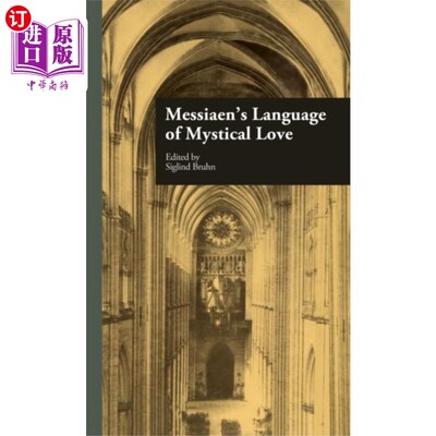 海外直订Messiaen's Language of Mystical Love 梅西安神秘之爱的语言