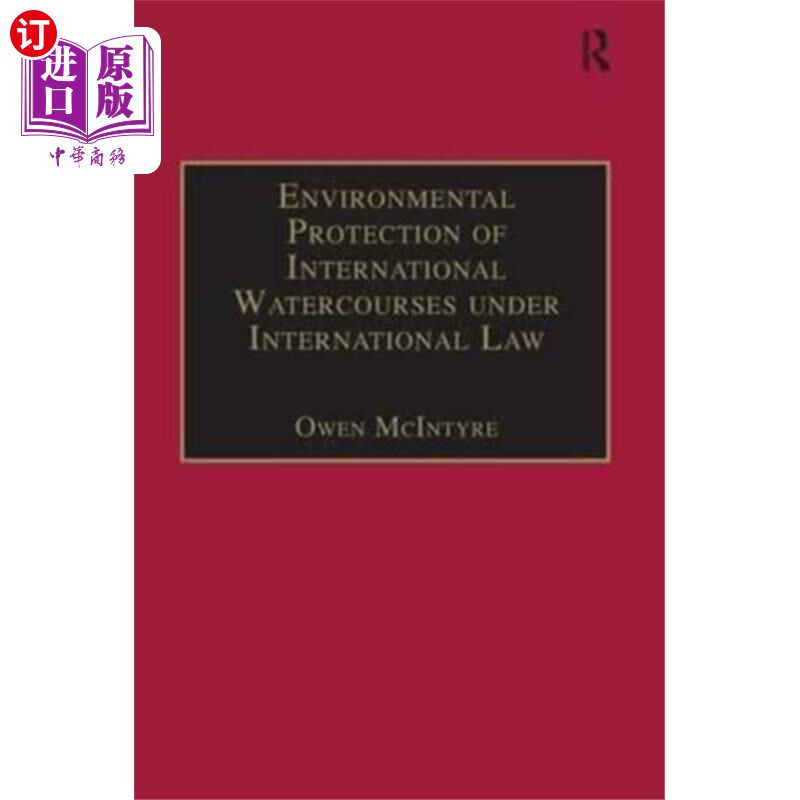 海外直订Environmental Protection of International Waterc... 国际法规定的国际水道环境保护