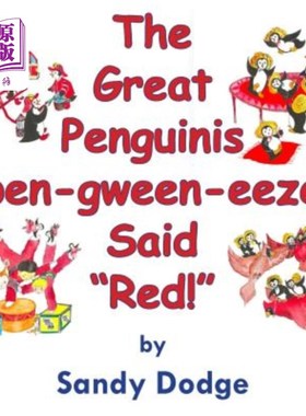 海外直订The Great Penguinis (pen-gween-eeze) Said Red 伟大的企鹅说红色
