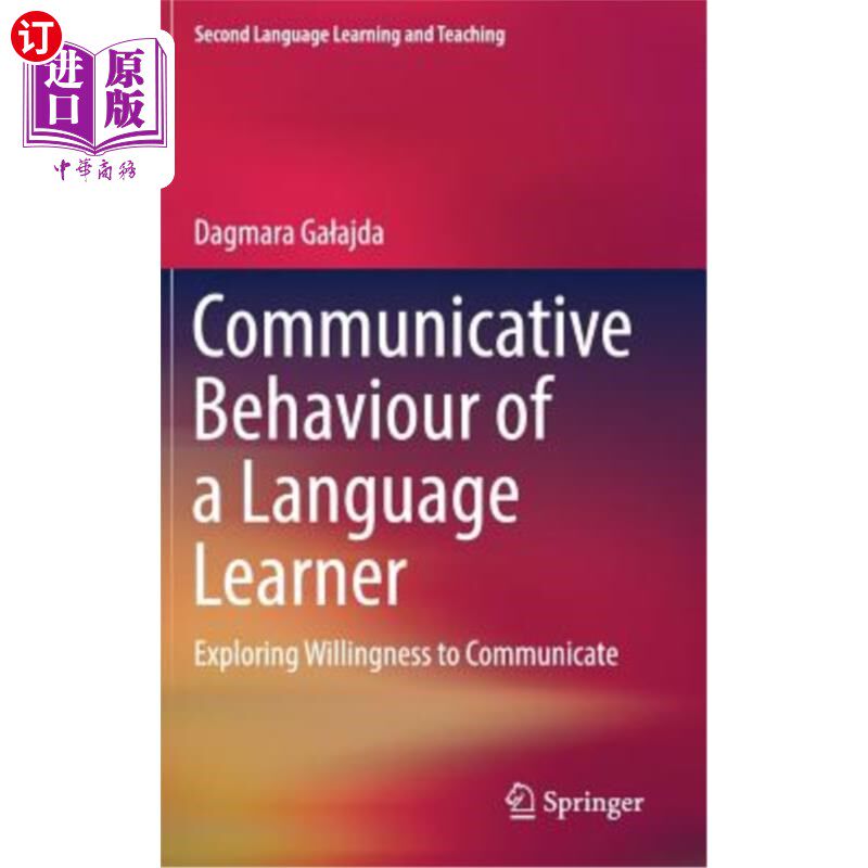 海外直订Communicative Behaviour of a Language Learner: Exploring Willingness to Communic 语言学习者的交际行为：探索