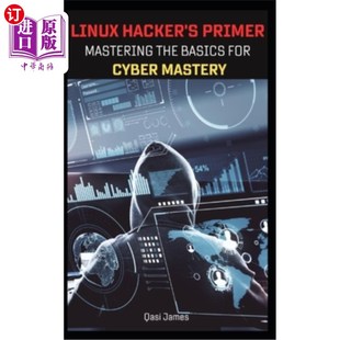Mastery 基础知识 Primer Basics for the Mastering Linux黑客入门：掌握掌握 海外直订Linux Cyber Hacker