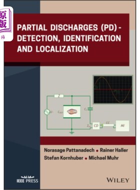 海外直订Partial Discharges (Pd): Detection, Identification and Localization 局部放电(Pd):检测、识别和定位