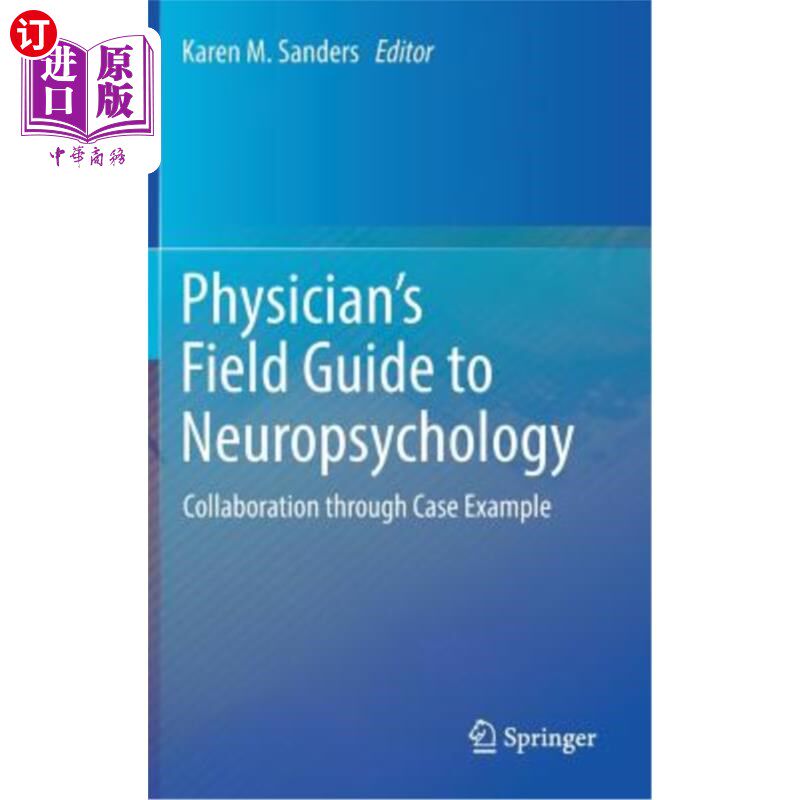 海外直订医药图书Physician's Field Guide to Neuropsychology: Collaboration Through Case Example 神经心理学医师领域指
